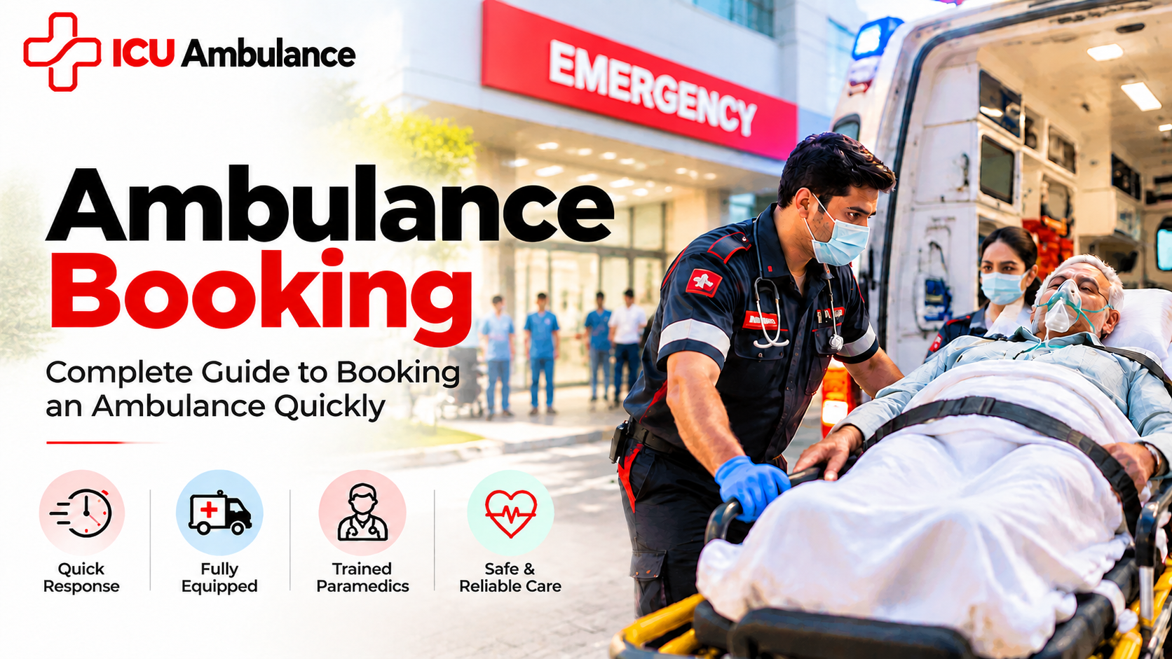 Ambulance booking guide featuring ICU Ambulance emergency service with paramedics assisting a patient on a stretcher outside a hospital